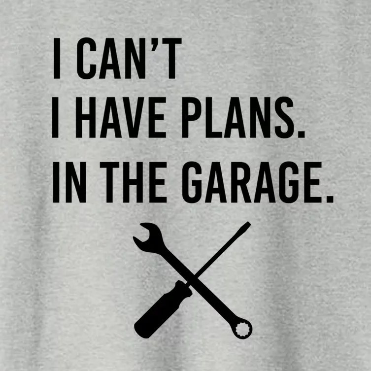 I Can't I Have Plans In My Garage Funny Mechanic Gift Women's Crop Top Tee