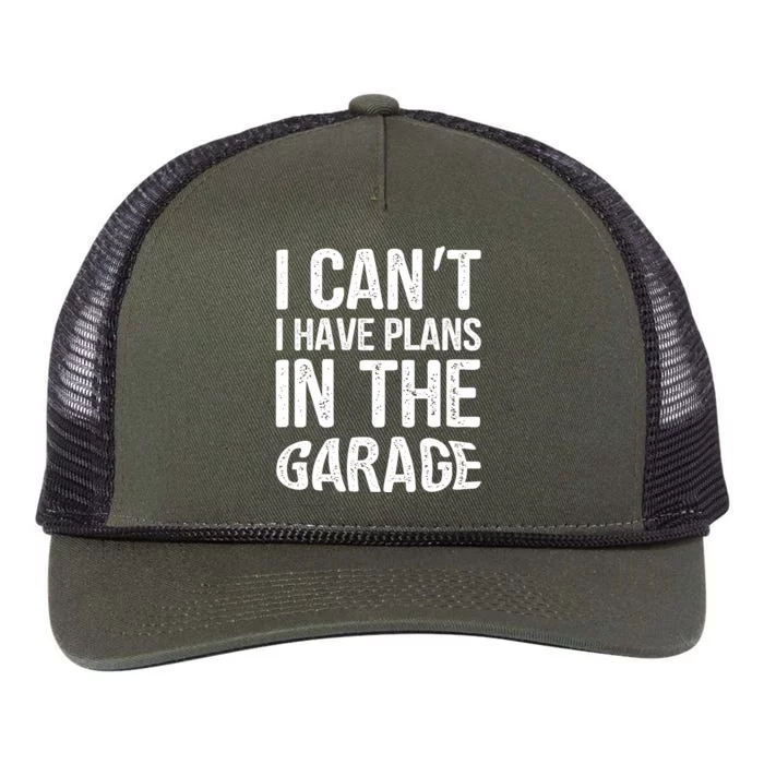 I Can't I Have Plans In The Garage Funny Gift Mechanic Present Gift Retro Rope Trucker Hat Cap