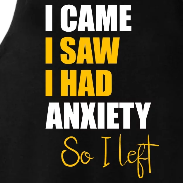 I Came I Saw I Had Anxiety So I Left Ladies Tri-Blend Wicking Tank