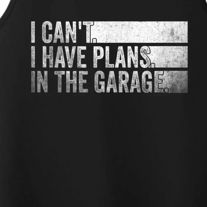 I Can't, I Have Plans In The Garage. Mechanic Car Enthusiast Performance Tank