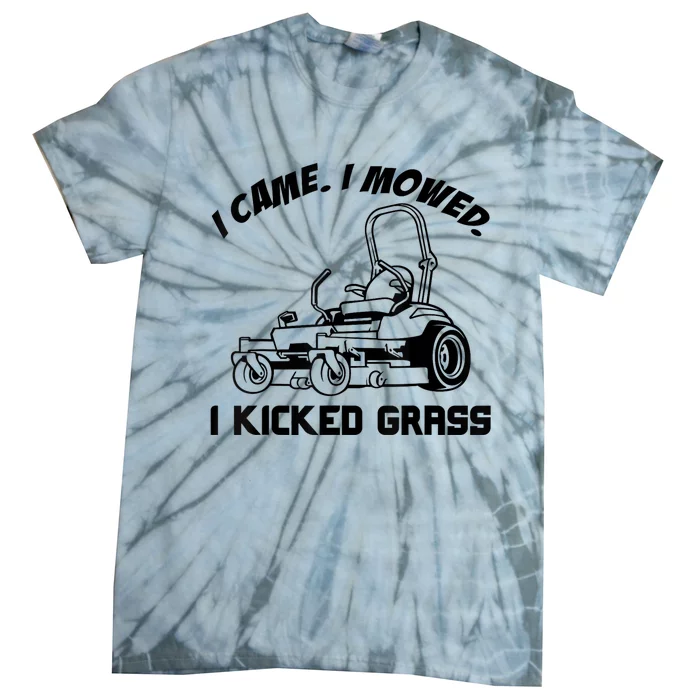 I Came I Mowed I Kicked Grass Funny Lawn Mowing Tie-Dye T-Shirt