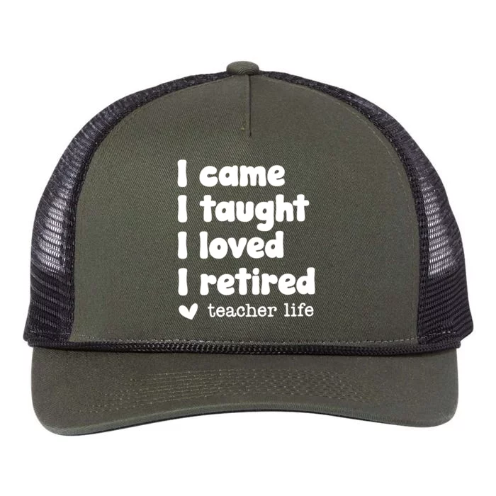 I Came I Taught I Loved I Retired Teacher Life Retro Rope Trucker Hat Cap