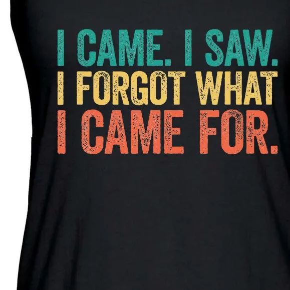 I Came I Saw I Forgot What I Came Ladies Essential Flowy Tank