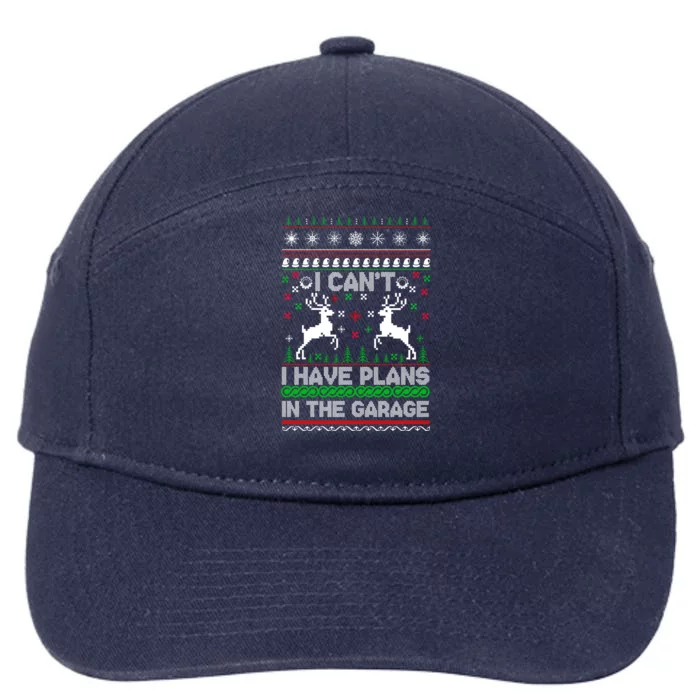 I Can't I Have Plans In The Garage Ugly Christmas Sweater Cute Gift 7-Panel Snapback Hat