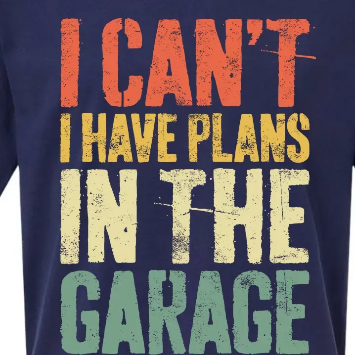 I CanT I Have Plans In The Garage Mechanic Sueded Cloud Jersey T-Shirt