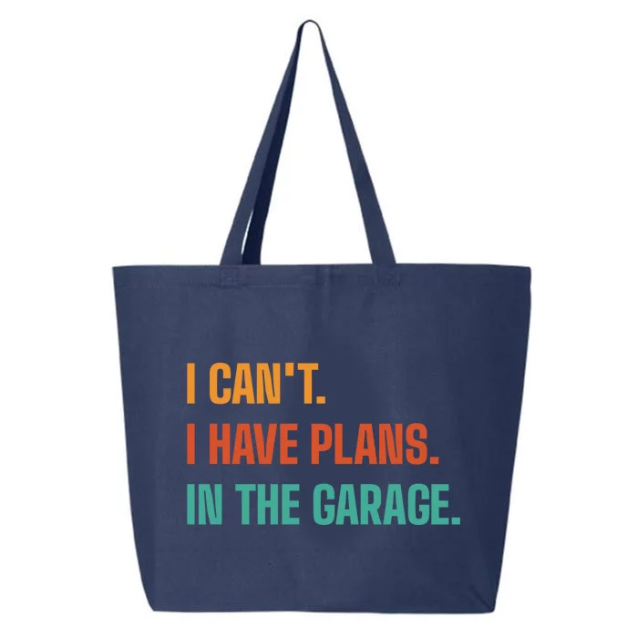 I Can't I Have Plans In The Garage Gift 25L Jumbo Tote