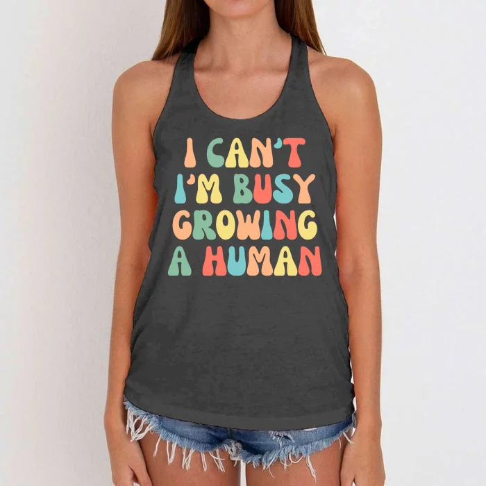 I Can't I'm Busy Growing A Human Funny Pregnant Women's Knotted Racerback Tank