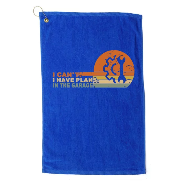 I Can't I Have Plans In My Garage Vintage Retro Car Mechanic Meaningful Gift Platinum Collection Golf Towel