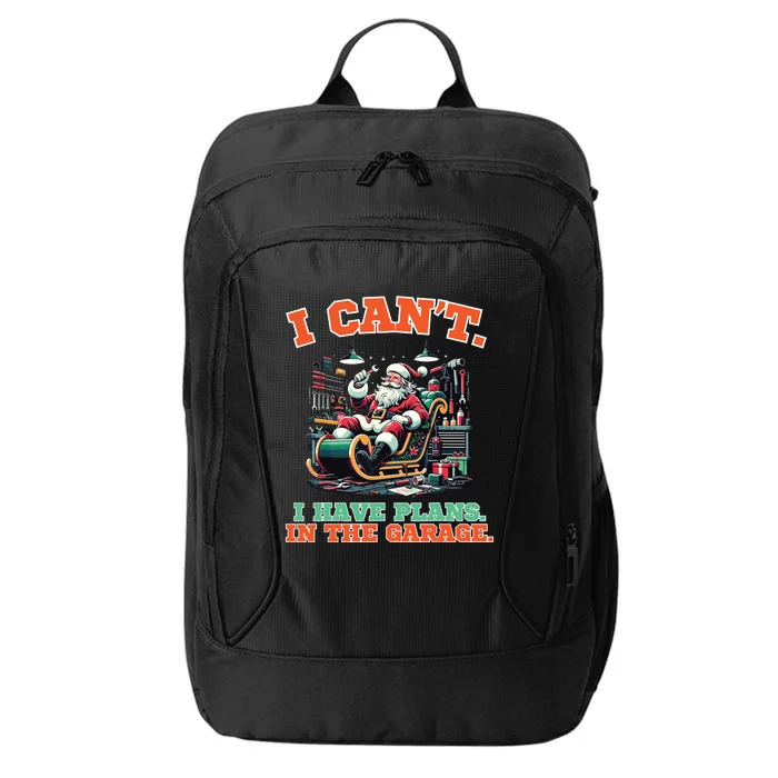 I Cant I Have Plans In The Garage Christmas Car Mechanics City Backpack