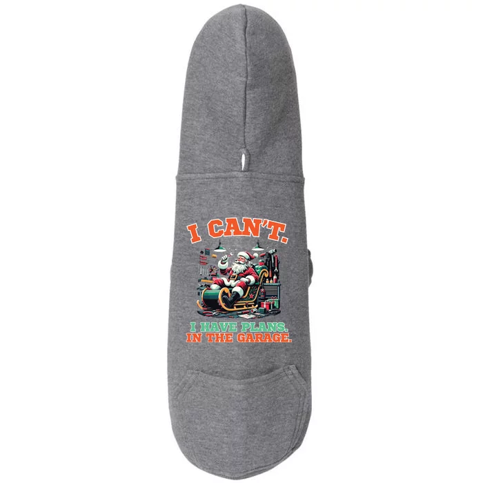 I Cant I Have Plans In The Garage Christmas Car Mechanics Doggie 3-End Fleece Hoodie