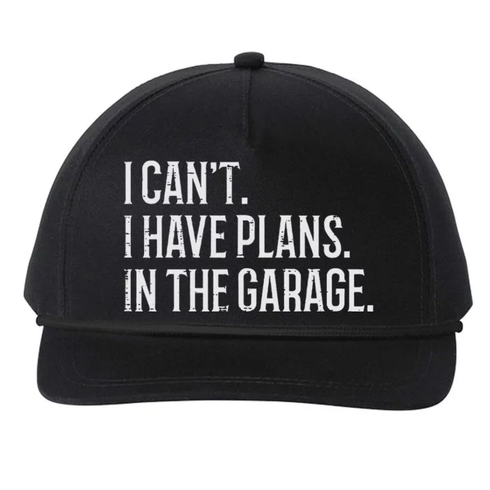 I Cant I Have Plans In The Garage Funny Car Mechanic Snapback Five-Panel Rope Hat