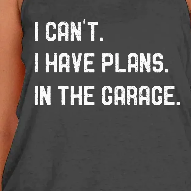 I Cant I Have Plans In The Garage Car Mechanics Women's Knotted Racerback Tank