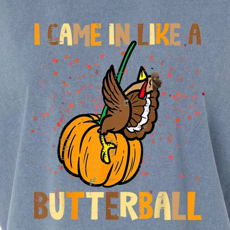 I Came In Like A Butterball Thanksgiving Turkey Garment-Dyed Women's Muscle Tee