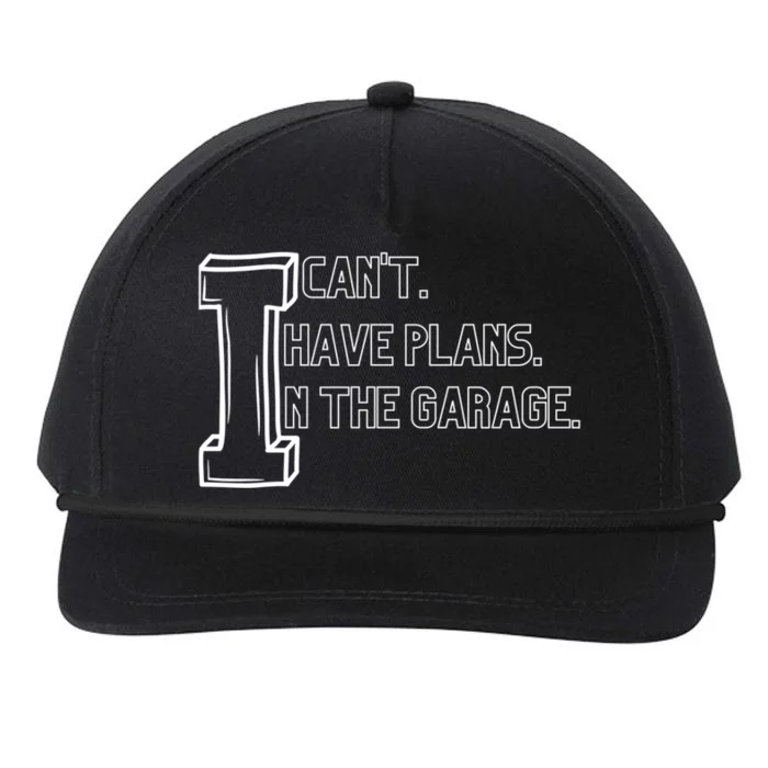 I Can't I Have Plans In The Garage Gift Snapback Five-Panel Rope Hat