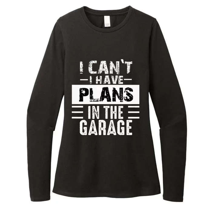 I Cant I Have Plans In The Garage Funny Retro Car Mechanic Womens CVC Long Sleeve Shirt