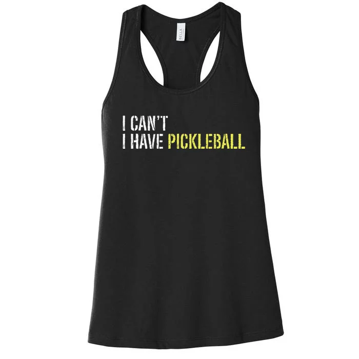 I CanT I Have Pickleball Women's Racerback Tank