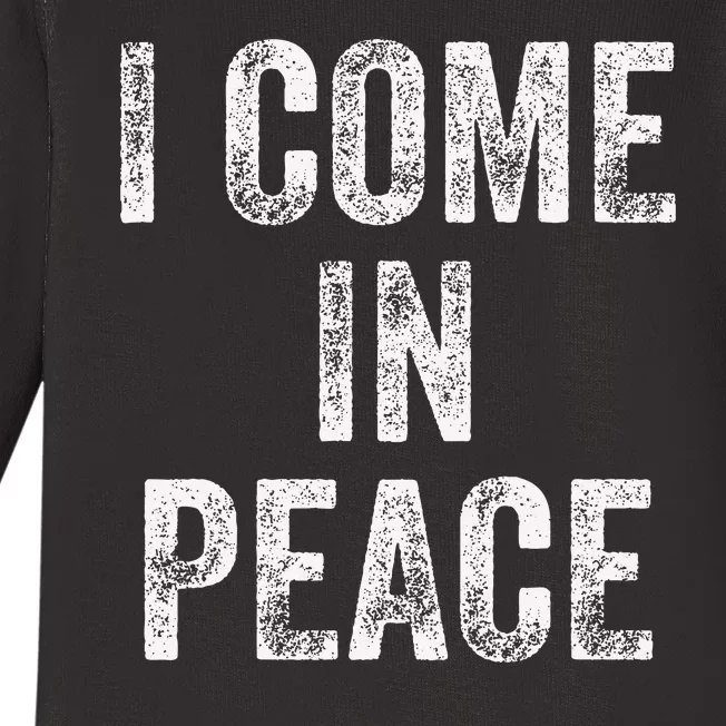 I Come In Peace IM Peace Funny Matching Couple Lovers Baby Long Sleeve Bodysuit