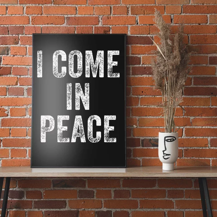 I Come In Peace IM Peace Funny Matching Couple Lovers Poster