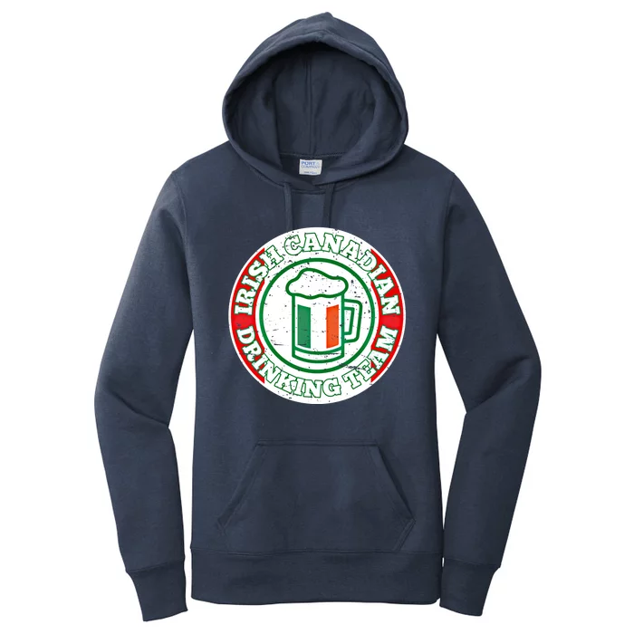 Irish Canadian Ing Team St Patrick's Day Gift Women's Pullover Hoodie