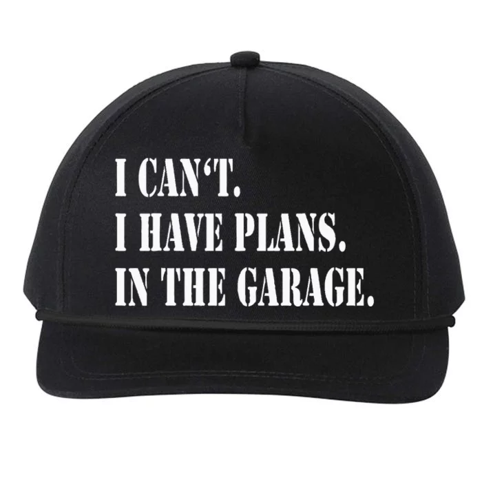 I Cant I Have Plans In The Garage Fathers Day Car Mechanics Snapback Five-Panel Rope Hat