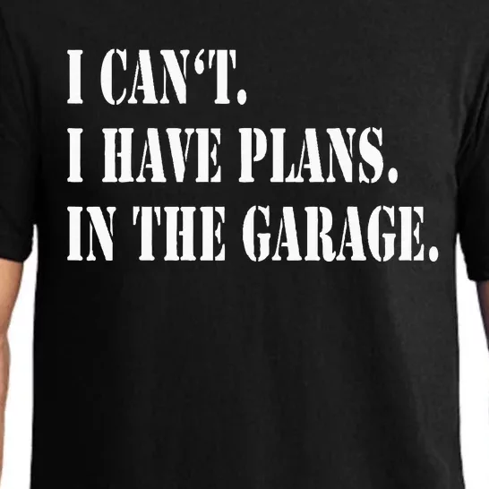 I Cant I Have Plans In The Garage Fathers Day Car Mechanics Pajama Set