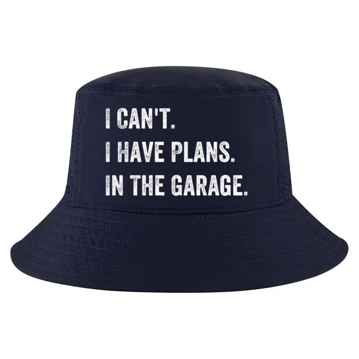 I Can't I Have Plans In The Garage Gift Cool Comfort Performance Bucket Hat