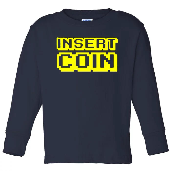 Insert Coin Toddler Long Sleeve Shirt