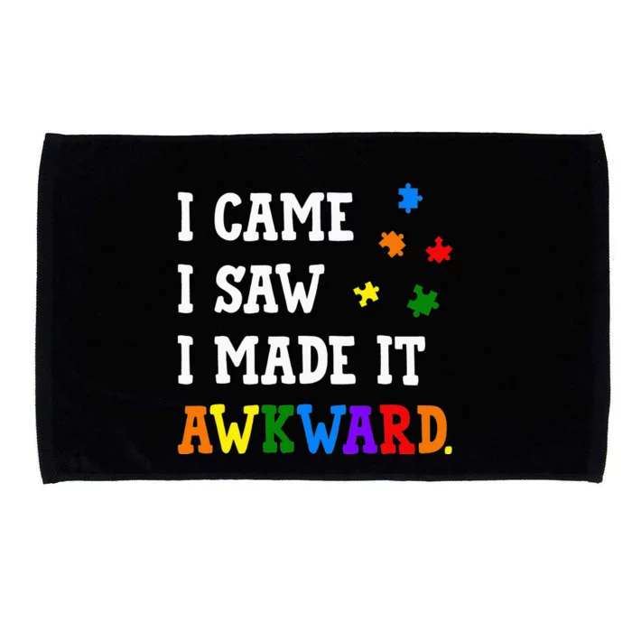 I came I saw I made it Awkward Autism Awareness Puzzle Microfiber Hand Towel