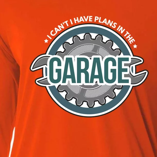 I Can't I Have Plans In The Garage Gift Car Mechanic Gift Garage Gift Cooling Performance Long Sleeve Crew