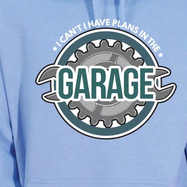 I Can't I Have Plans In The Garage Gift Car Mechanic Gift Garage Gift Unisex Surf Hoodie