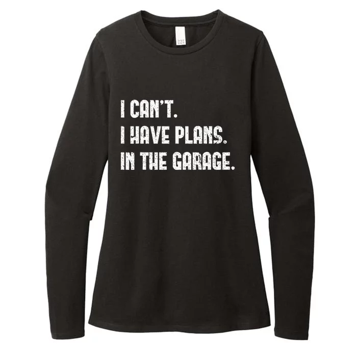 I Cant I Have Plans In The Garage Fathers Day Car Mechanics Short Sleeve Womens CVC Long Sleeve Shirt