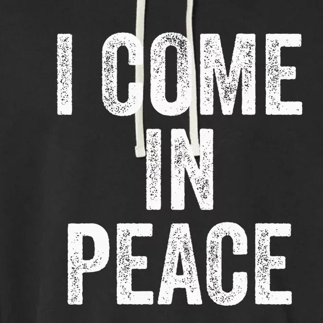 I Come In Peace IM Peace Funny Matching Couple Lovers Garment-Dyed Fleece Hoodie