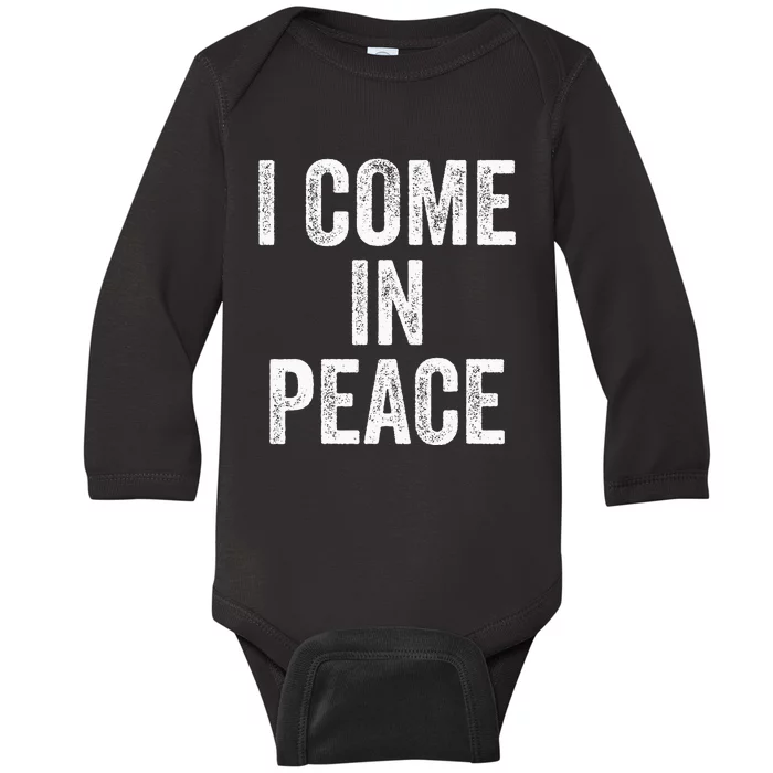 I Come In Peace IM Peace Funny Matching Couple Lovers Baby Long Sleeve Bodysuit