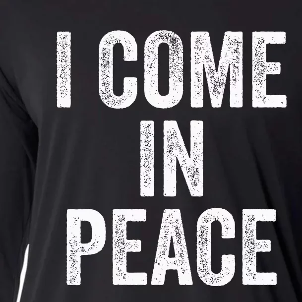 I Come In Peace IM Peace Funny Matching Couple Lovers Cooling Performance Long Sleeve Crew