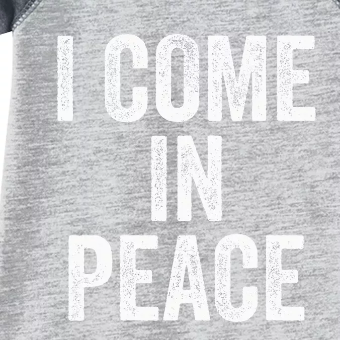 I Come In Peace IM Peace Funny Matching Couple Lovers Infant Baby Jersey Bodysuit