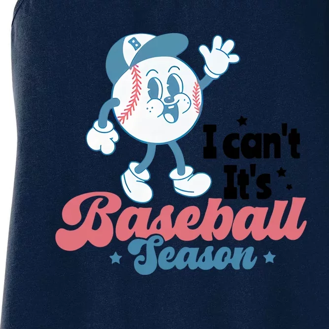 I Can't It's Baseball Season Baseball Mom Life Baseball Lover Women's Racerback Tank