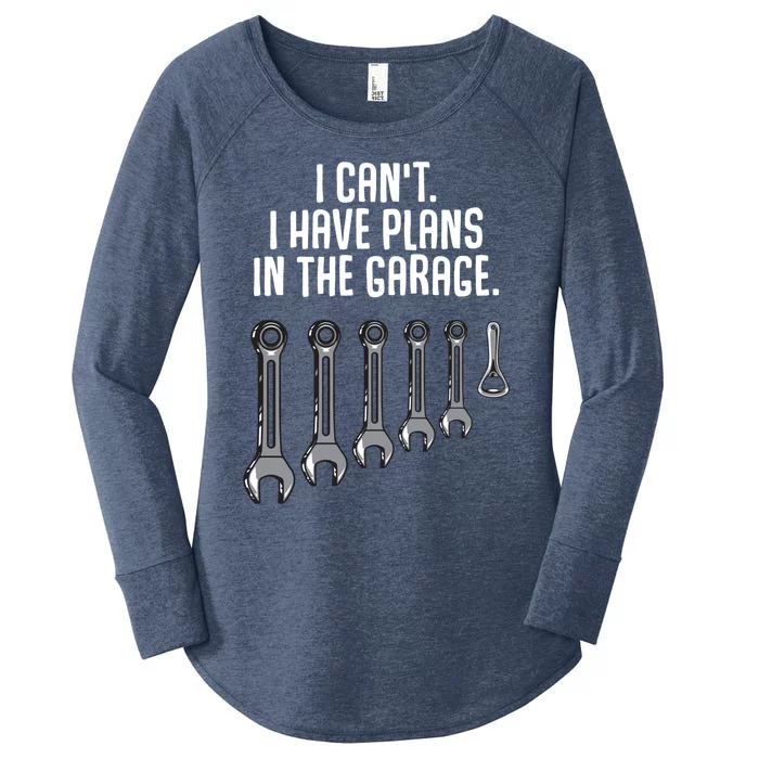 I Can't I Have Plans In The Garage Funny Gift Women's Perfect Tri Tunic Long Sleeve Shirt