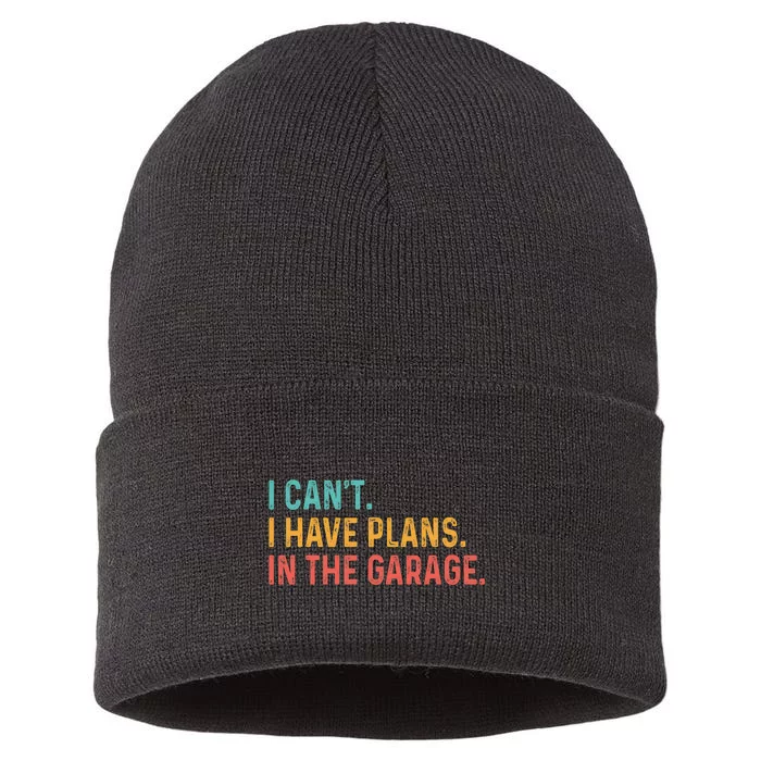 I Can't I Have Plans In The Garage Fathers Gift Car Mechanic Sustainable Knit Beanie