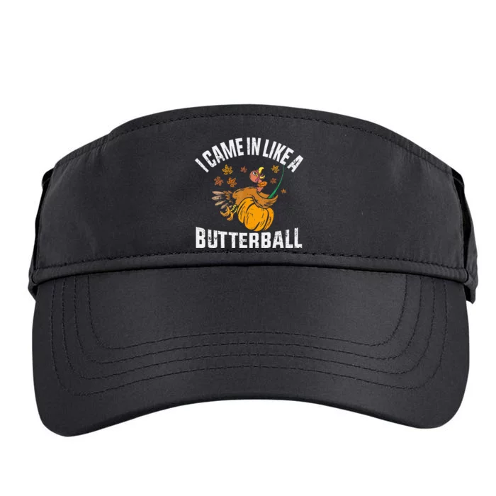 I Came In Like A Butterball Funny Turkey Thanksgiving Adult Drive Performance Visor