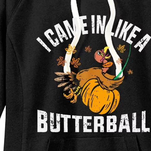 I Came In Like A Butterball Funny Turkey Thanksgiving Women's Fleece Hoodie