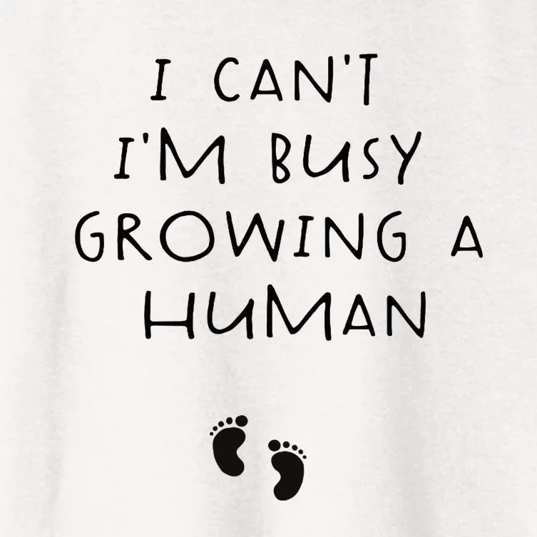 I CanT IM Busy Growing A Human Pregnancy Announcet Mom Women's Crop Top Tee