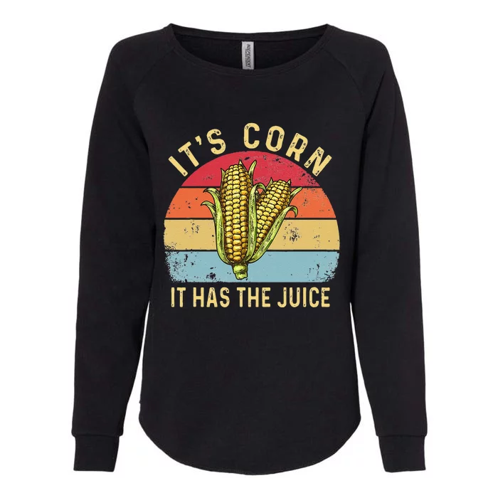 It`s Corn It Has The Juice Retro Funny Corn Trendy Womens California Wash Sweatshirt