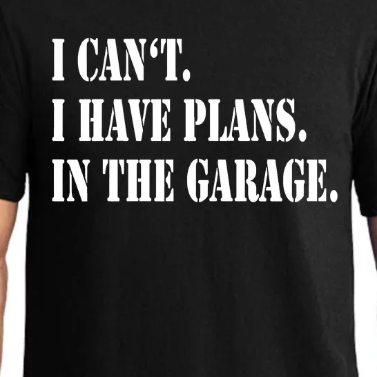 I Cant I Have Plans In The Garage Fathers Day Car Mechanics Pajama Set