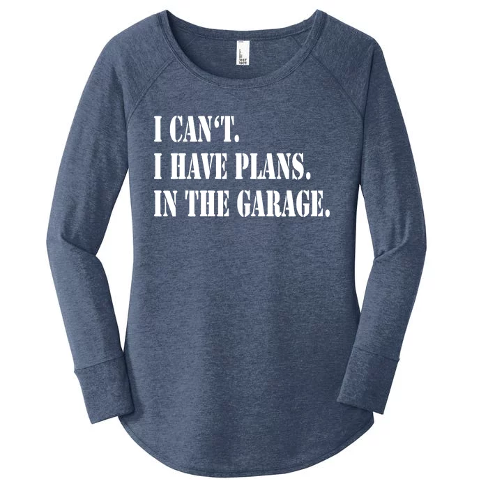 I Cant I Have Plans In The Garage Fathers Day Car Mechanics Women's Perfect Tri Tunic Long Sleeve Shirt