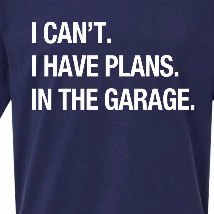 I Can't I Have Plans In The Garage Gift Sueded Cloud Jersey T-Shirt