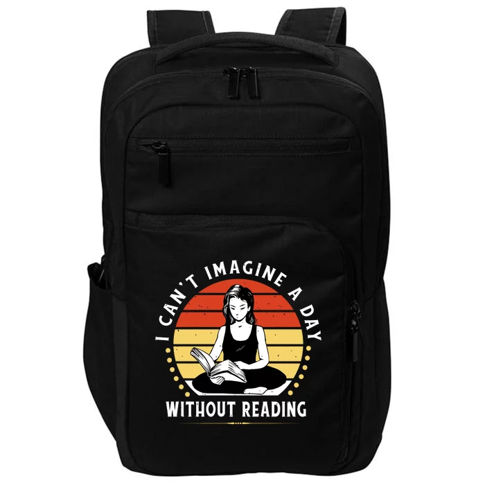 I Can't Imagine My Day Without Reading Impact Tech Backpack