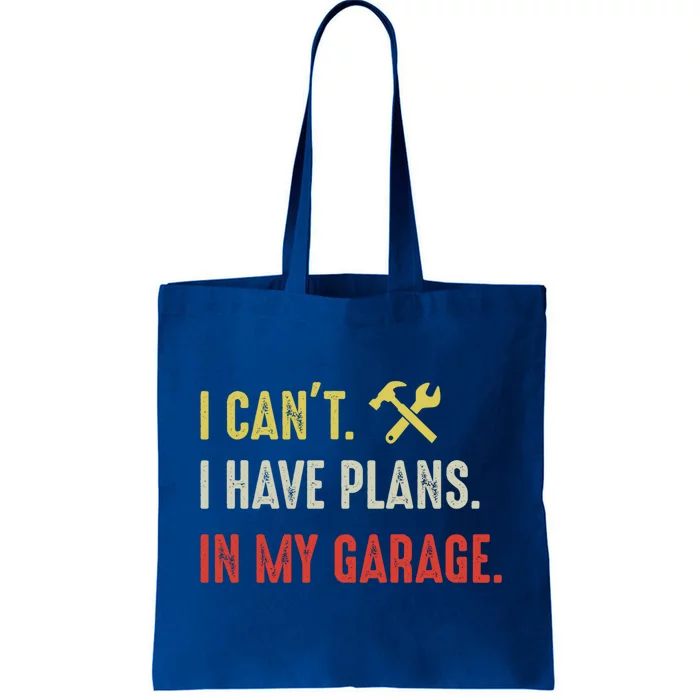 I Can't I Have Plans In My Garage Gift Tote Bag