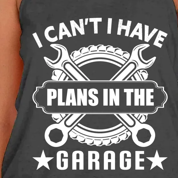 I Cant I Have Plans In The Garage Women's Knotted Racerback Tank