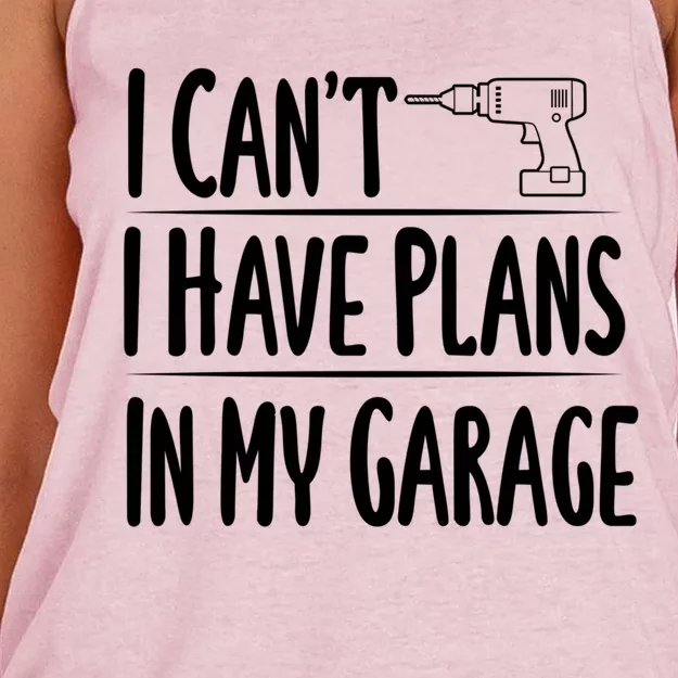 I Can't I Have Plans In My Garage Gift Women's Knotted Racerback Tank