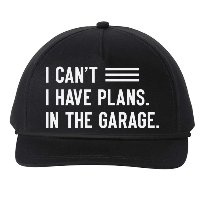 I Cant I Have Plans In The Garage Car Mechanic Snapback Five-Panel Rope Hat